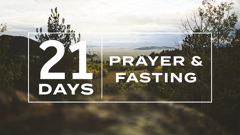 21 Days of Prayer and Fasting