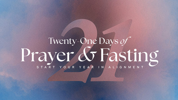 21 Days of Prayer & Fasting