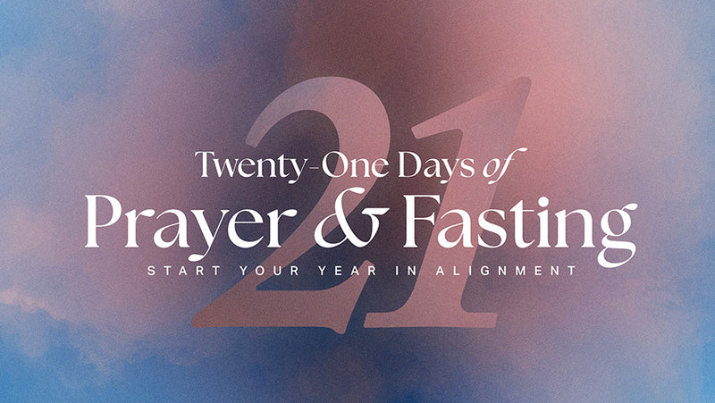 21 Days of Prayer & Fasting