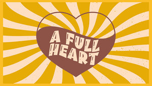 A Full Heart (Children's Series)