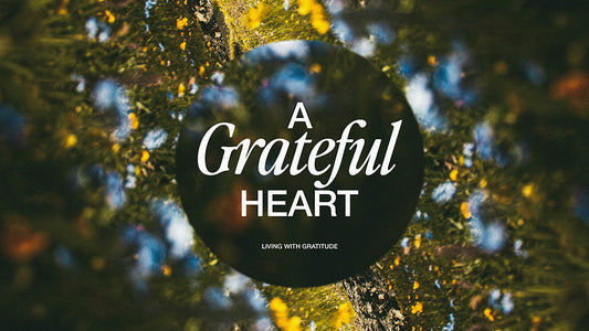 A Grateful Heart
