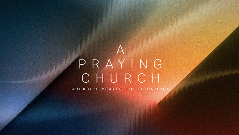 A Praying Church
