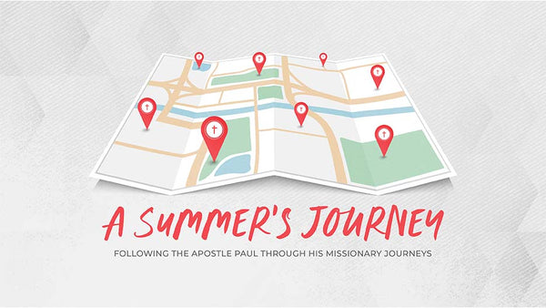 A Summer’s Journey: Following The Apostle Paul Through His Missionary Journeys