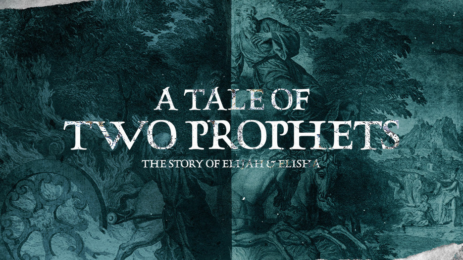 A Tale of Two Prophets: The Story of Elijah and Elisha