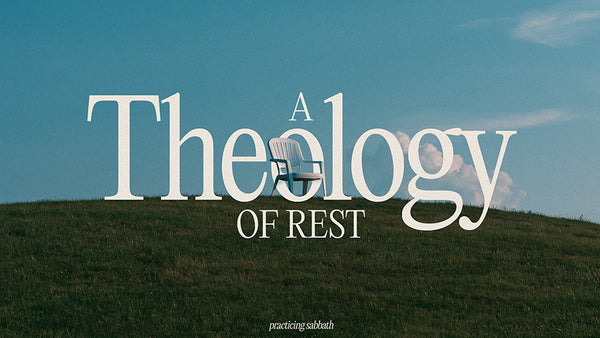 A Theology Of Rest