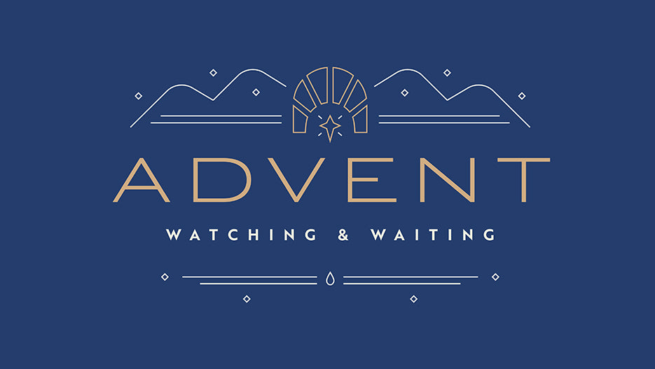 Advent: Watching and Waiting