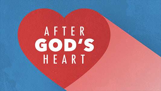 After God’s Heart