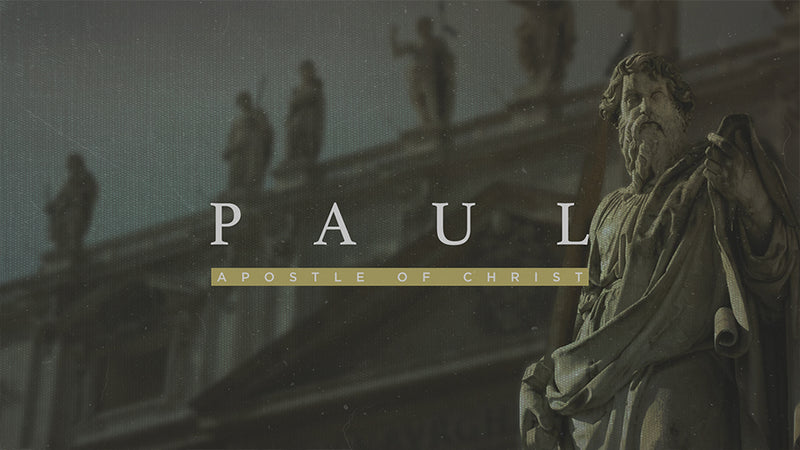 Paul: Apostle of Christ