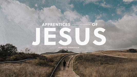 Apprentices Of Jesus: Spiritual Formation