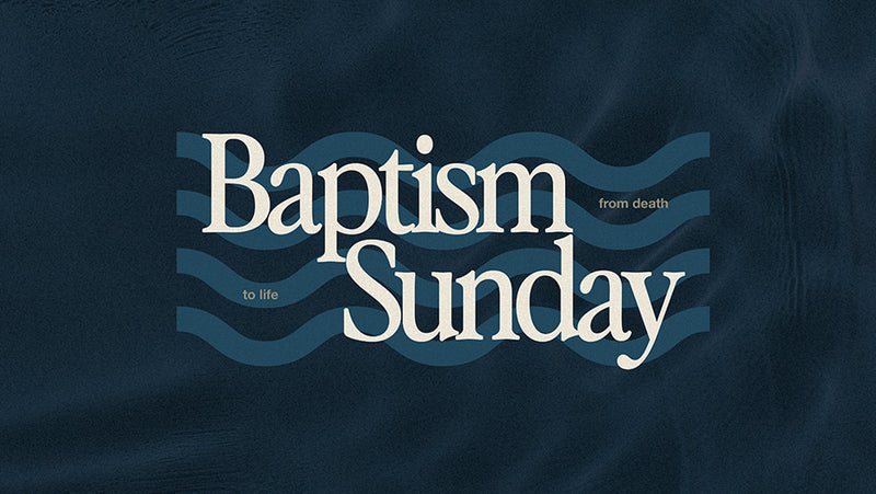 Baptism Sunday