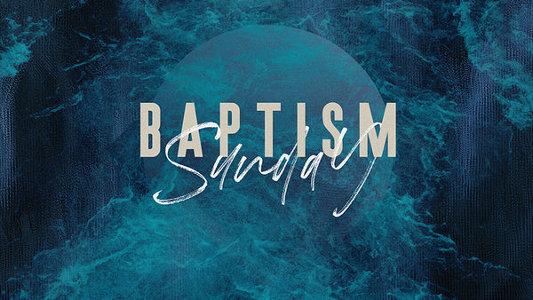 Baptism Sunday