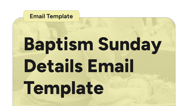 Baptism Sunday Details Email Template