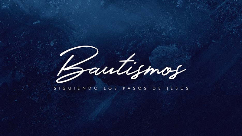 Bautismos: Siguiendo Los Pasos De Jesús