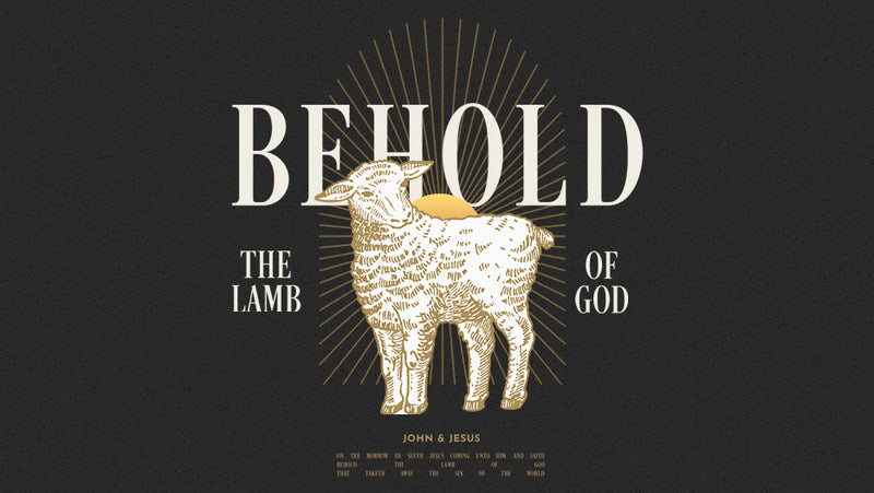 Behold, The Lamb Of God