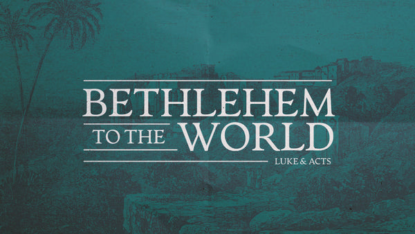 Bethlehem to the World