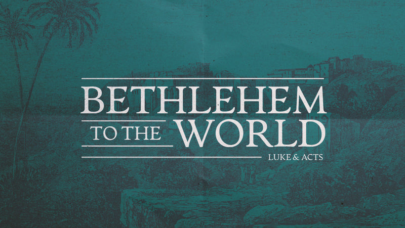 Bethlehem to the World