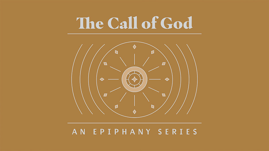 The Call of God: An Epiphany Series