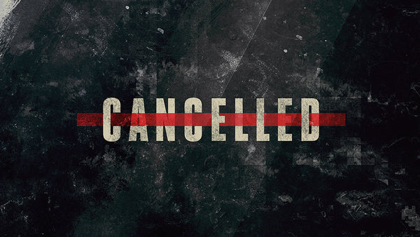 Cancelled