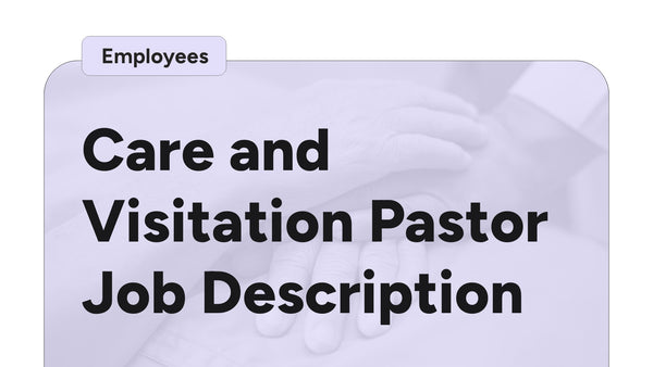 Care and Visitation Pastor Job Description