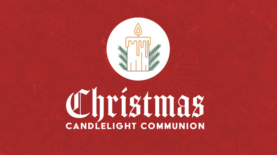 Christmas Candlelight Communion