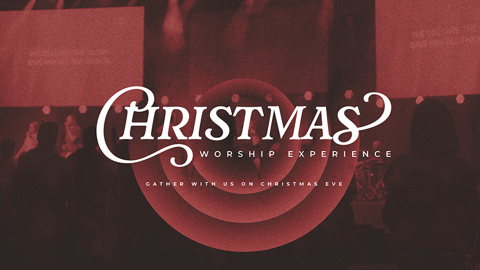 Christmas Eve Worship Experience