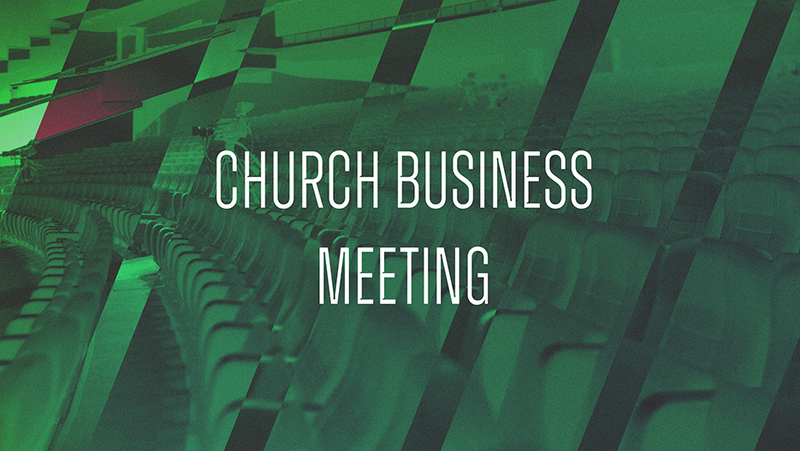 Church Business Meeting