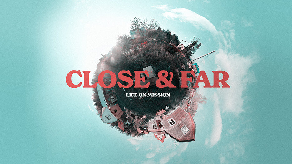 Close & Far: Life On Mission