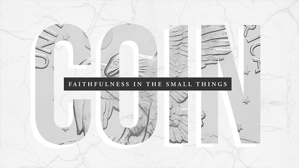 Coin: Faithfulness In The Small Things