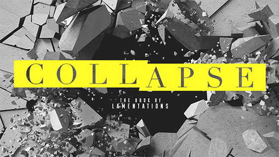Collapse: The Book of Lamentations