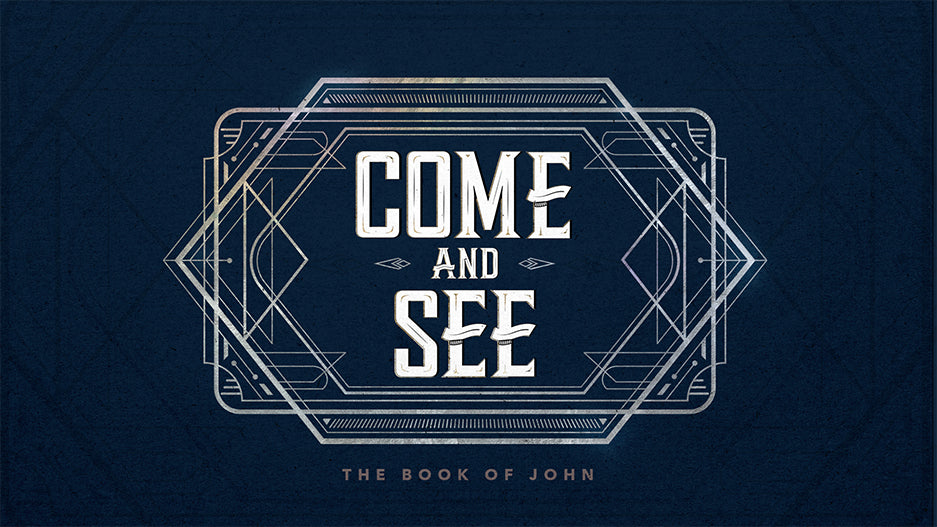 Come And See: The Book of John