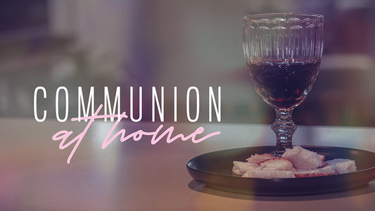 Communion At Home