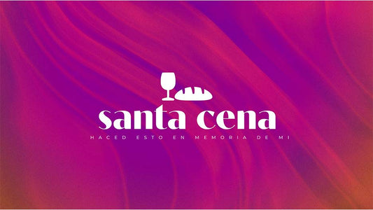 Santa Cena: Haced Esto En Memoria De Mi