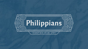 Philippians: Contagious Joy