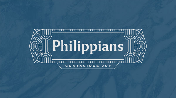 Philippians: Contagious Joy