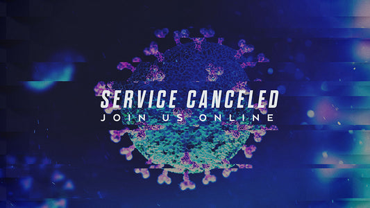Coronavirus [COVID-19] Service Canceled