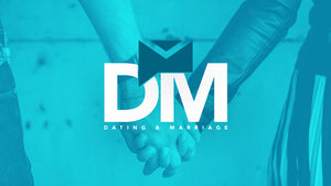DM: Dating and Marriage