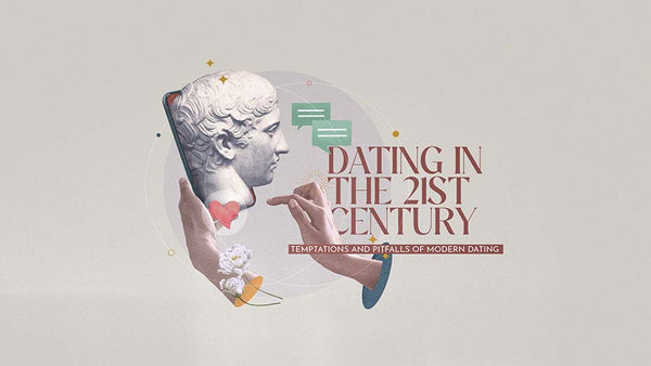 Dating In The 21st Century: Temptations And Pitfalls Of Modern Dating