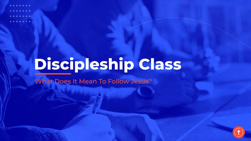 Discipleship Class
