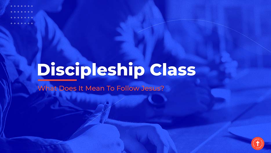 Discipleship Class – Ministry Pass
