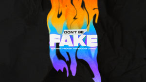 Don’t Be Fake: Reading Through the Book of James