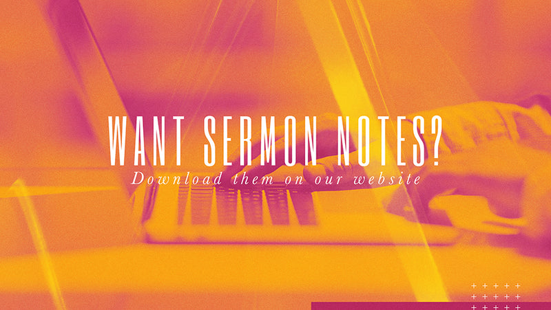 Download Sermon Notes