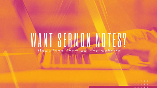 Download Sermon Notes