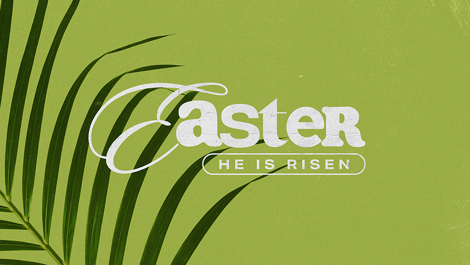 Easter: He Is Risen