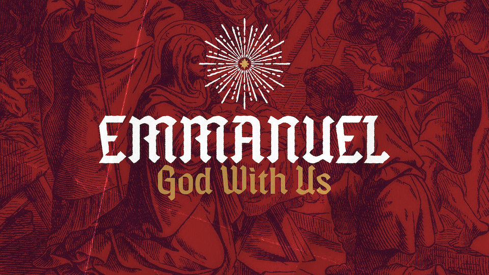 Emmanuel Message Emmanuel: God With Us – Ministry Pass
