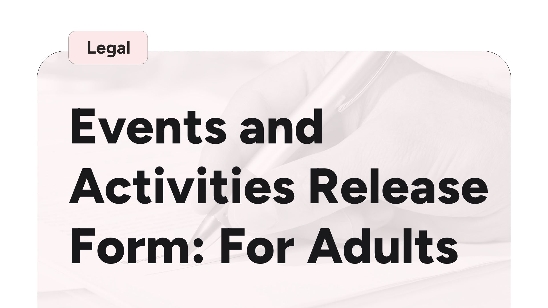 Events and Activities Release Form (For Adults)