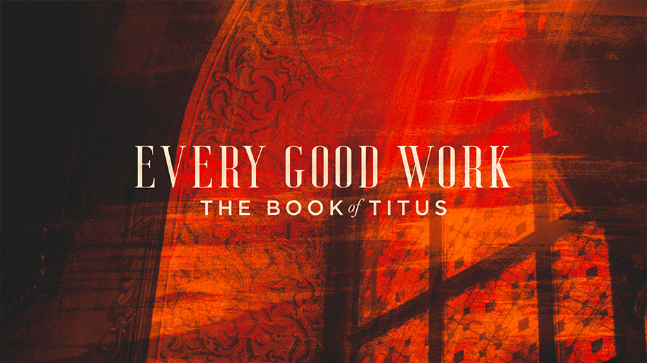 Every Good Work: The Book of Titus