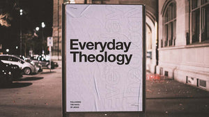 Everyday Theology: Following The Ways Of Jesus