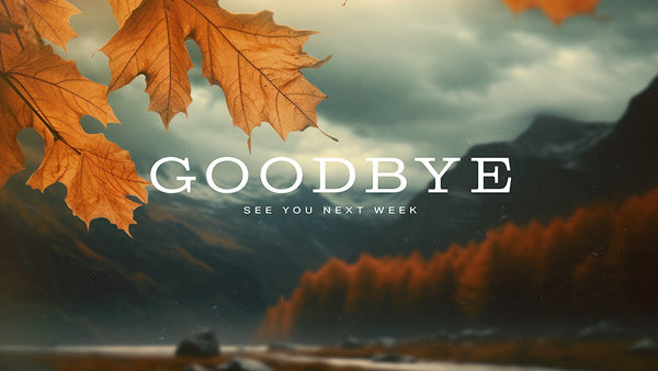 Goodbye – Ministry Pass
