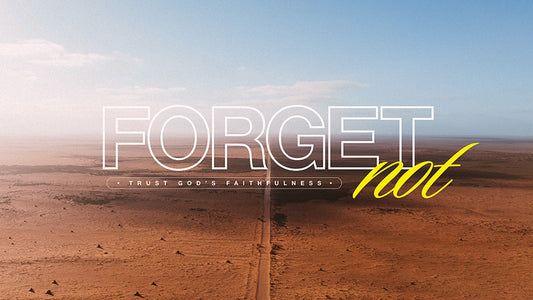 Forget Not