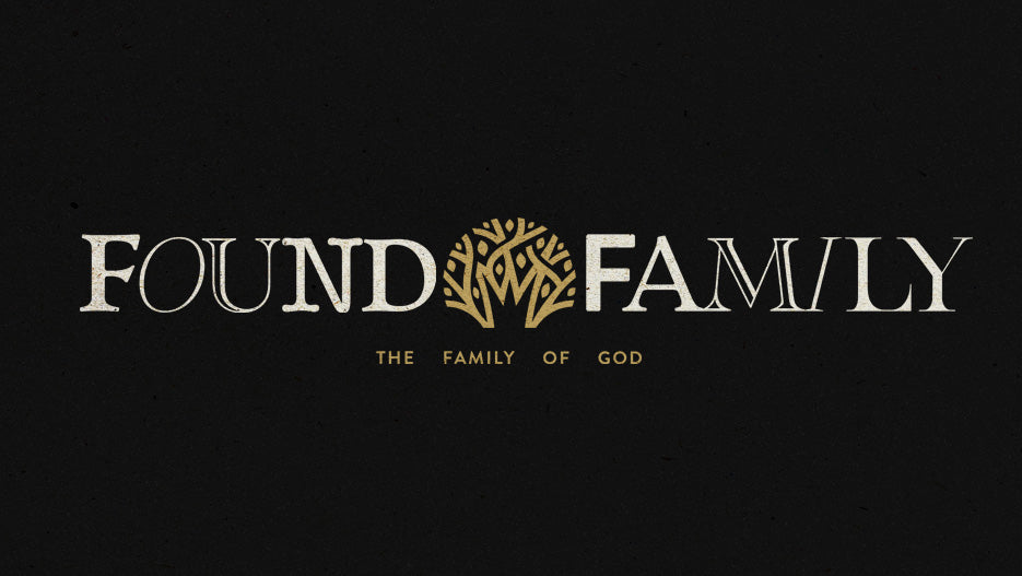 Found Family: The Family of God